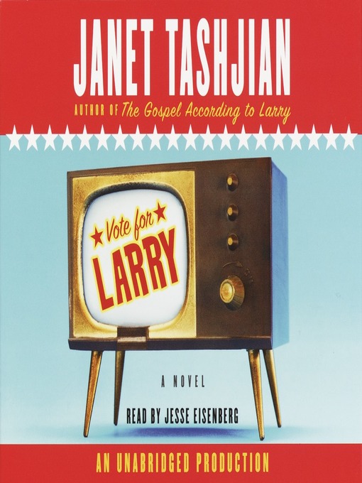 Title details for Vote for Larry by Janet Tashjian - Available